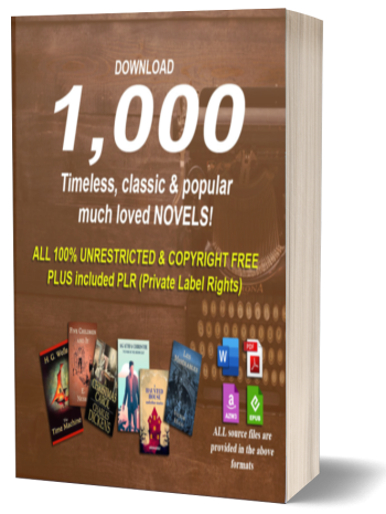 1,000 Timeless Classic & Famous Novels in Digital Format with Full PLR – 100% Copyright-Free